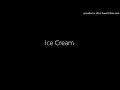 Download Lagu Ice Cream [Samsung Ringtone]