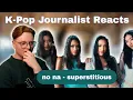 K-pop Journalist Reacts | no na - superstitious