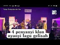 Download Lagu Gelisah - 4 klon Penyanyi Ahmad Yasin.A.Rozainie.Nizam Rusly dan A.Hafiz