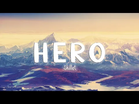 Download MP3 Hero - Skillet [Lyrics/Vietsub]