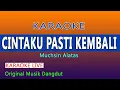 Download Lagu CINTAKU PASTI KEMBALI KARAOKE