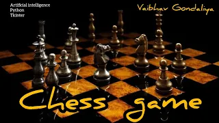Chess Game using Python AI by Vaibhav Gondaliya