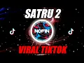 Download Lagu DJ SATRU 2 (NOFINATION REMIX TERBARU 2022)