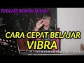 Lagu PODCAST RIDWAN YUHUU ~ BELAJAR VIBRA DENGAN CEPAT