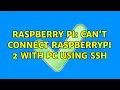 Raspberry Pi Can t connect raspberrypi 2 with pc using ssh 3 Solutions