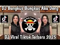 Lagu DJ BUNGKUS BUNGKUS AKU DONG || DC VIRAL TIKTOK YANG KALIAN CARI ‼️