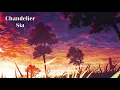 Chandelier - Sia (slowed + reverb)