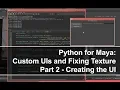 Python for Maya Custom UIs and Fixing Textures - Part 2