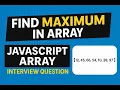 Find Maximum Value in Array JavaScript Interview Question Explained with Example