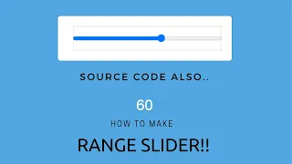 Range Slider in HTML CSS AND JAVASCRIPT and Tips also for JavaScript