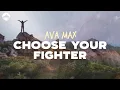 Download Lagu Ava Max - Choose Your Fighter | Lyrics