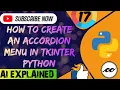How to create an accordion menu in Tkinter Python Part - 17 Tkinter Series