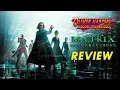 THE MATRIX RESURRECTIONS 2021 Review
