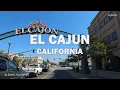 EL Cajun California - Driving Tour 4K