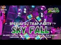Lagu Dj trap party SKYFALL nrotok viral tiktok