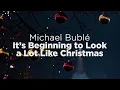 Download Lagu Michael Bublé - It's Beginning to Look a Lot Like Christmas (Lyrics)