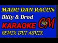 Download Lagu MADU DAN RACUN   Billy \u0026 Brod,Remix Dut Asyik