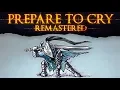 Download Lagu Prepare to Cry Remastered ► The Legend of Artorias the Abysswalker