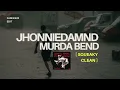 Murda Bend | JhonnieDamnD |  DJMIKE20 EDIT ---  Squeaky Clean