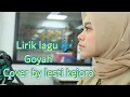 Download Lagu Lirik lagu Goyah CoVER DEDE LESTI
