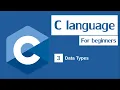 C Programming Tutorial for Beginners - Data Types