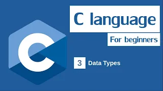 C Programming Tutorial for Beginners - Data Types