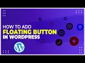 Wordpress Floating Button How to Add it to Your Site