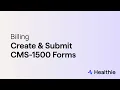 Create and Submit CMS1500 Forms