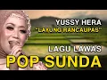 Download Lagu YUSSY HERA - POP SUNDA DI RANCAUPAS