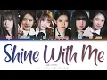 Download Lagu IVE (아이브) 'Shine With Me' (Color Coded Lyrics Han|Rom|Eng)