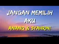 Download Lagu Anang Hermansyah \u0026 Syahrini - Jangan Memilih Aku (Lirik)