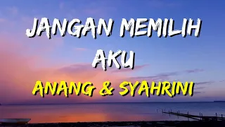 anang hermansyah u0026 syahrini jangan memilih aku lirik 