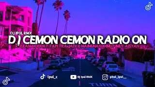 Download DJ Cemon cemon radio on X sulama dekat tapi tra jadi X Maimunah X imut imut Aisyah MENGKANE MP3