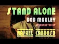"Stand Alone" ( Bob Marley ) Acoustic cover by Rafael Cardoso