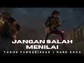 Download Lagu JANGAN SALAH MENILAI - TAGOR PANGARIBUAN | HARD ROCK (OFFICAL MUSIC VIDEO)