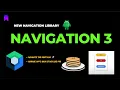 Navigation 3 - new Compose Navigation Library Core Concepts