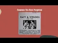 Someone You Have Forgotten - Flatt & Scruggs