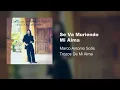 Marco Antonio Solís - Se Va Muriendo Mi Alma (Audio)
