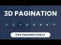 3D Pagination UI Design CSS CSS Pagination UI CSS Tutorial