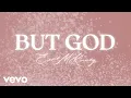 Download Lagu Evvie McKinney - But God (Visualizer)