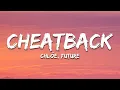 Chloe Future - Cheatback