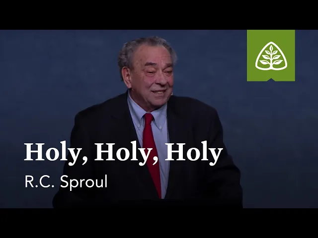 Download MP3 R.C. Sproul: Holy, Holy, Holy