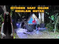 Download Lagu Diguyur hujan deras camping horror diteror saat hujan deras inilah yang terjadi