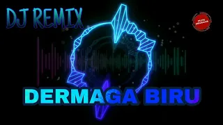 Download DJ REMIX || DERMAGA BIRU MP3