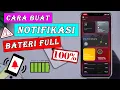 Cara Buat Notifikasi Alarm Bateri Full 100% | Tiada Lagi Overcharging