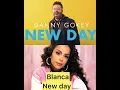 The Christian song new day By Danny Gokey & Blanca Ft Jekalyn Carr