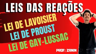 LEIS DAS REAÇÕES - LEI DE LAVOISIER - LEI DE PROUST - LEI DE GAY LUSSAC