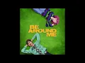 Will Joseph Cook - Be Around Me feat. Chloe Moriondo (1 hour)