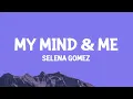 Download Lagu Selena Gomez - My Mind \u0026 Me (Lyrics)