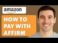 How To Pay With Affirm On Amazon 2025 Guide